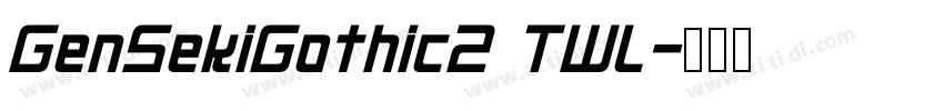 GenSekiGothic2 TWL字体转换